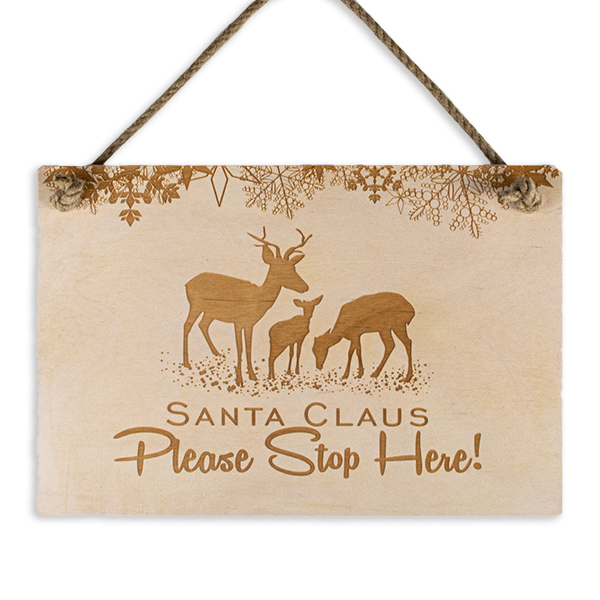 Santa Claus Stop Here! Engraved Wooden Sign